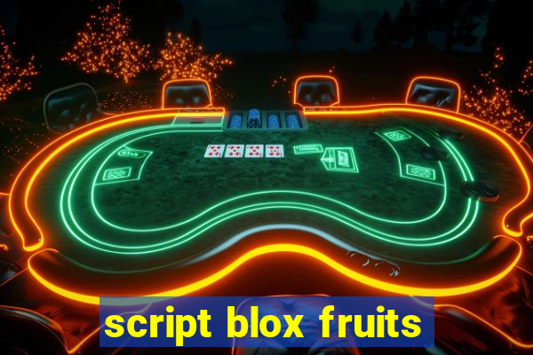 script blox fruits